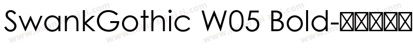 SwankGothic W05 Bold字体转换